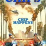 Chips 2017 Watch Online Free Dual Audio